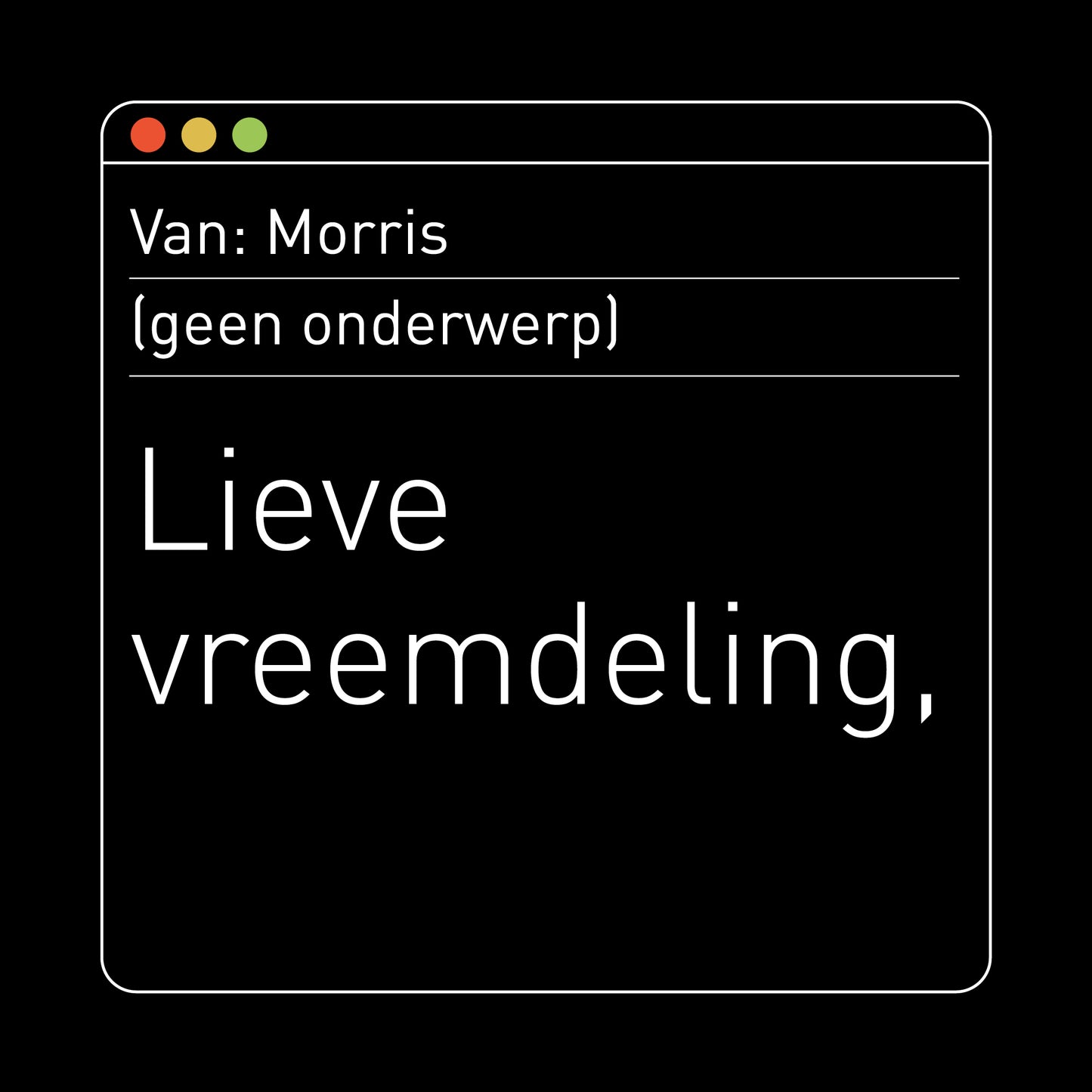 Lieve vreemdeling